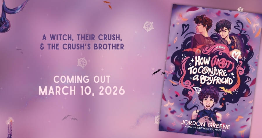 Article Image: Jordon Greene to Release 8th Novel, ‘HOW (NOT) TO CONJURE A BOYFRIEND,' on March 10, 2026
